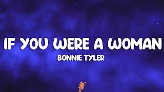 Download lagu Bonnie Tyler - If You Were A Woman (And I Was A Man) (Lyrics) mp3