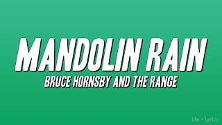 Bruce Hornsby and the Range - Mandolin Rain (Lyrics)