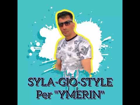SYLA-GIO-STYLE - PER "YMERIN" Rravsh Tallava Hitt 2024
