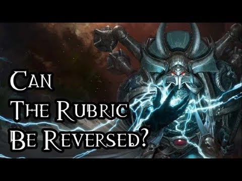 Can The Rubric Be Reversed? - 40K Theories