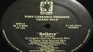 Tony Carrasco, Grand Diva - Believe (Deep Non Muted Mix)