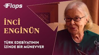Türk Edebiyatının İzinde Bir Münevver: İnci Enginün