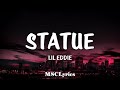 Statue - Lil Eddie(Lyrics)🎵