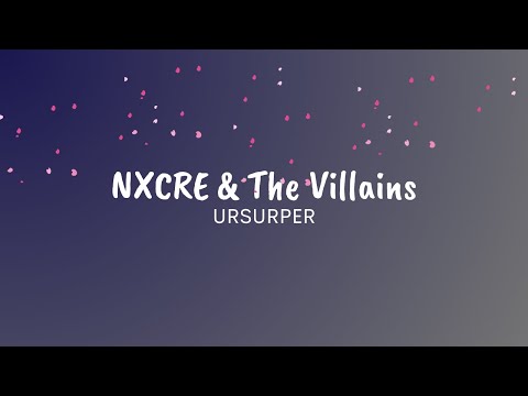 NXCRE & The Villians - USURPER (Lyrics)