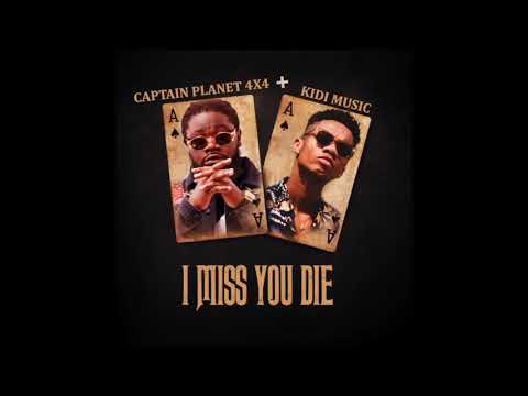 Captain Planet (4x4) - I Miss You Die ft. KiDi