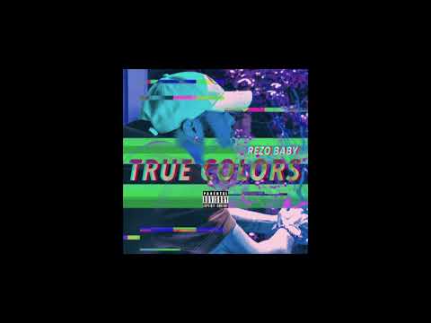 Rezo Baby - True Colors  (Audio)