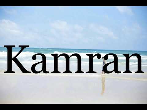 How To Pronounce Kamran🌈🌈🌈🌈🌈🌈Pronunciation Of Kamran