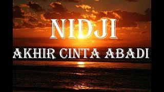 Download lagu NIDJI - AKHIR CINTA ABADI | THE BEST LYRIK mp3