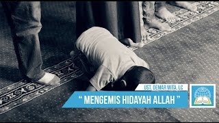 Download lagu ' Mengemis Hidayah Allah ' ᴴᴰ | Ust. Oemar Mita. Lc mp3