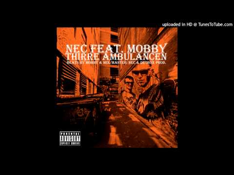 NEC feat. Mobby - Thirre Ambulancen