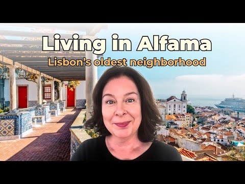 Living in Alfama Lisbon Portugal | Explore Alfama Lisbon & Lisbon Portugal real estate