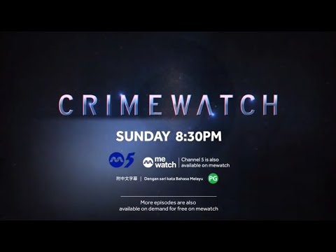 Channel 5 【CrimeWatch 2024】Episode 2 Trailer