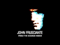 John Frusciante - So Would Have I 