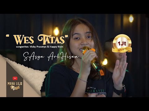 WES TATAS - SASYA ARKHISNA  (OFFICIAL MAHA LAJU MUSIK)