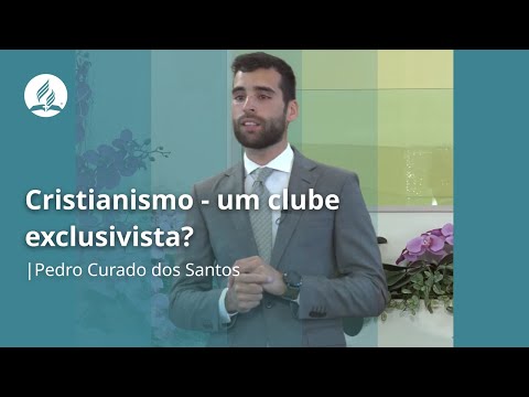 IASD LX Central - "Cristianismo - um clube exclusivista?"