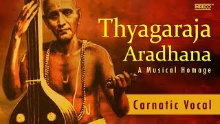 Popular Thyagaraja Aradhana, Keerthanalu | Carnatic Classical Devotional Songs