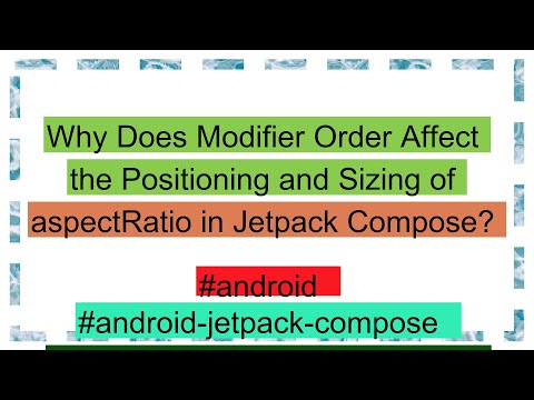 Why Does Modifier Order Affect the Positioning and Sizing of aspectRatio in Jetpack Compose?