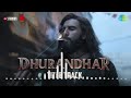 Dhurandhar - Title Track | Ranveer Singh, Shashwat Sachdev, Hanumankind, Jasmine Sandlas,Aditya Dhar