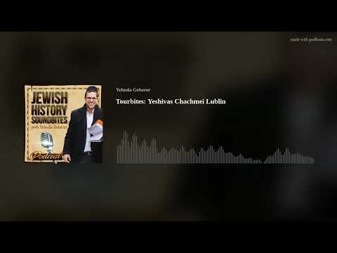 Tourbites: Yeshivas Chachmei Lublin