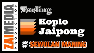Download lagu TARLING TENGDUNG KOPLO JAIPONG ' SEWULAN MANING ' (COVER) By Zaimedia Production Group mp3 Download lagu TARLING TENGDUNG KOPLO JAIPONG ' SEWULAN MANING ' (COVER) By Zaimedia Production Group mp3