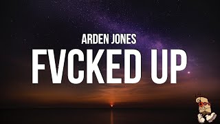 Arden Jones - fvcked up (Lyrics)
