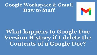 What happens to Google Doc History when I delete all of the contents of a Doc?