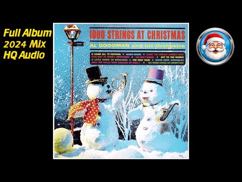 Al Goodman & His Orchestra | 1000 Strings at Christmas | Full Album | 2024 Mix