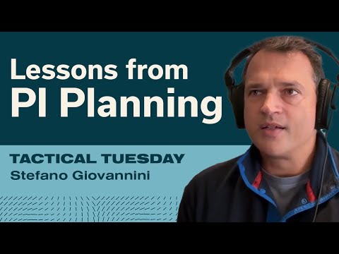 Lessons Learned from a PI Planning Event | Tactical Tuesday