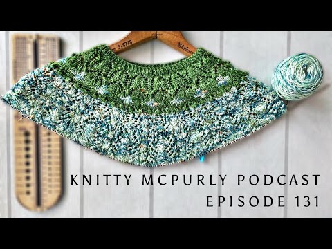Knitty McPurly Podcast Episode 131: New Knitters, Crazy Knitters