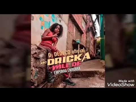 Mc DRICKA E Dj WILL DF -empurra empurra-funk