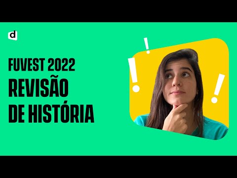 FUVEST 2022 REVIEW - History