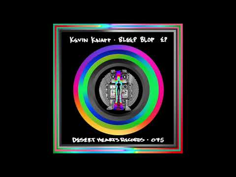 Kevin Knapp - Bleep Blop (Lubelski & Wyatt Marshall Remix)