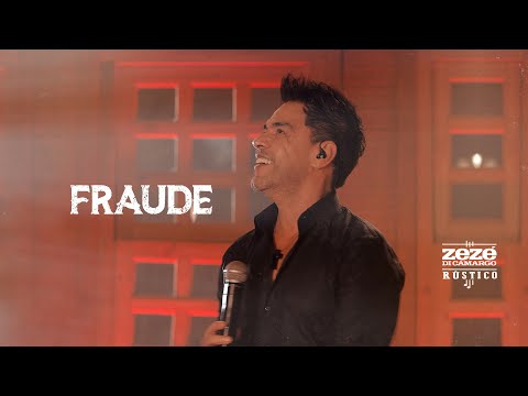 Zezé Di Camargo - Fraude | Rústico (Video Oficial)