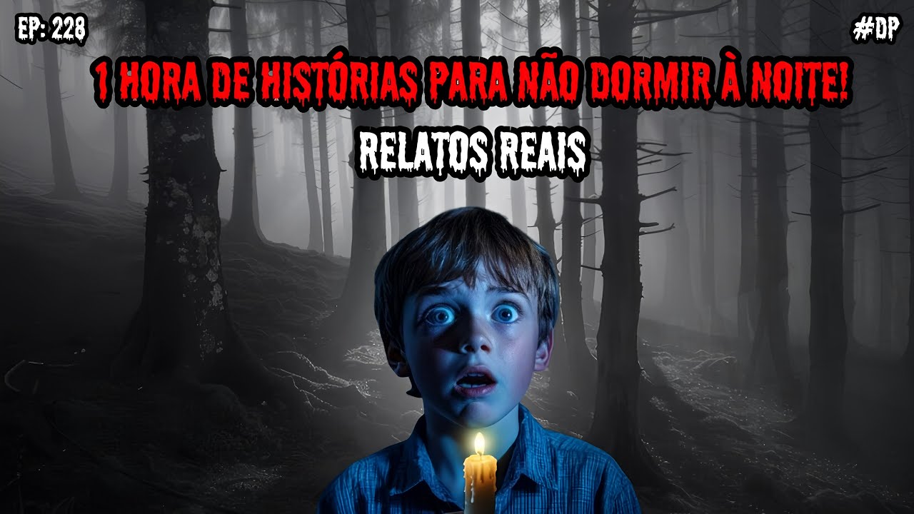 1 HORA DE TERROR - 6 RELATOS REAIS | EP.228 #dp