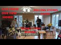 "Honky Tonk Women" ~ LIVE FROM OUR NEW HOUSE (Rolling Stones cover)