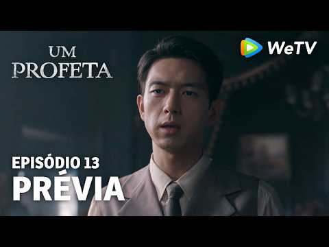 【Um Profeta】EP13 | Prévia | Li Xian e Li Yitong | WeTV