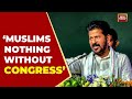 Telangana CM Revanth Reddy S Controversial Statement On Muslim Congress Relationship India Today