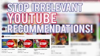How to Stop Irrelevant YouTube Recommendations