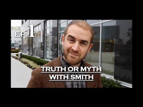 Truth or Myth with Smith - Episode 1