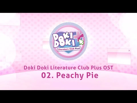 02. Peachy Pie - Doki Doki Literature Club Plus! OST