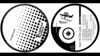 Type 1Tom Laws - Orrible saw (TechHead Toolbox 004)  TRACKS PREVIEW