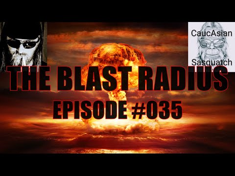 The Blast Radius | Ep. 035