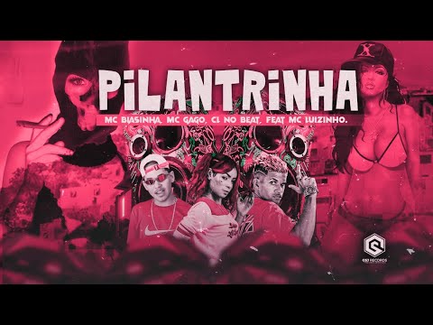 CL NO BEAT, MC LUIZINHO, MC GAGO E MC BIASINHA - PILANTRINHA - BREGA FUNK