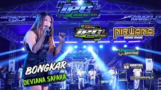 Download lagu BONGKAR ~ DEVIANA SAFARA { IPG X NIRWANA } CAKRAWALA GAJAH DIGITAL mp3