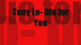 Tony Lo-Die for You