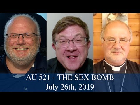 Anglican Unscripted 521 - THE SEX BOMB