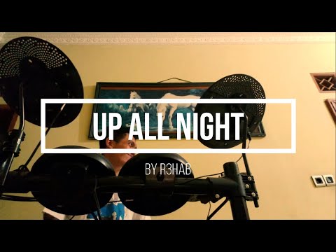 R3HAB & MOTi ft. Fiora - Up All Night | El Tafdhi Drum Cover