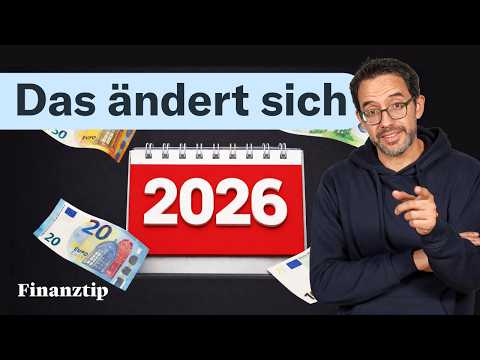 Die wichtigsten Änderungen für Deine Finanzen 2026