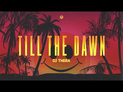 Dj Thera - Till The Dawn (TC Visualiser)