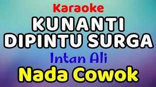 Download lagu KUNANTI DIPINTU SURGA Karaoke Nada Cowok / Nada Pria Intan Ali mp3 Download lagu KUNANTI DIPINTU SURGA Karaoke Nada Cowok / Nada Pria Intan Ali mp3
